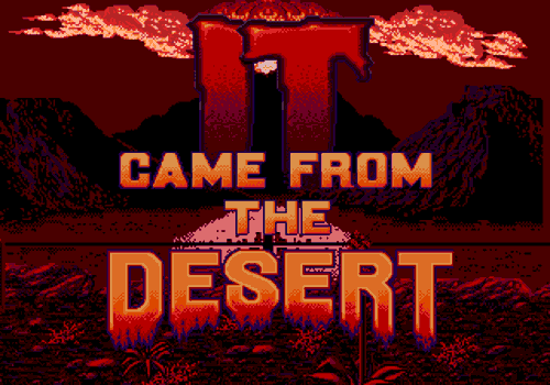 It Came From The Desert