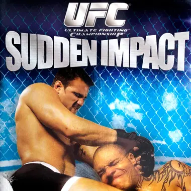 UFC - Ultimate Fighting Championship - Sudden Impact