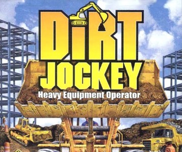 Dirt Jockey - Heavy Equipment Operator