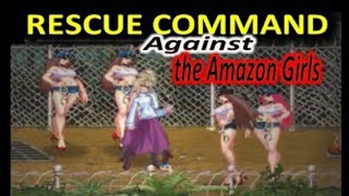 Rescue Command Against the Amazon Girls