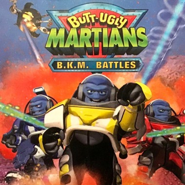 Butt-Ugly Martians - B.K.M. Battles