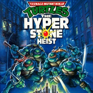 Teenage Mutant Ninja Turtles-The Hyperstone Heist