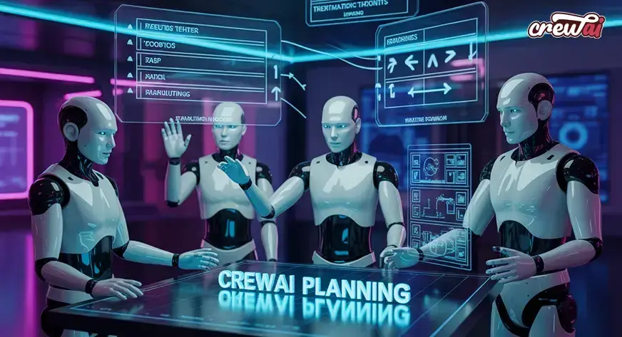 CrewAI Planning: Xây dựng quy trình đa tác nhân có cấu trúc