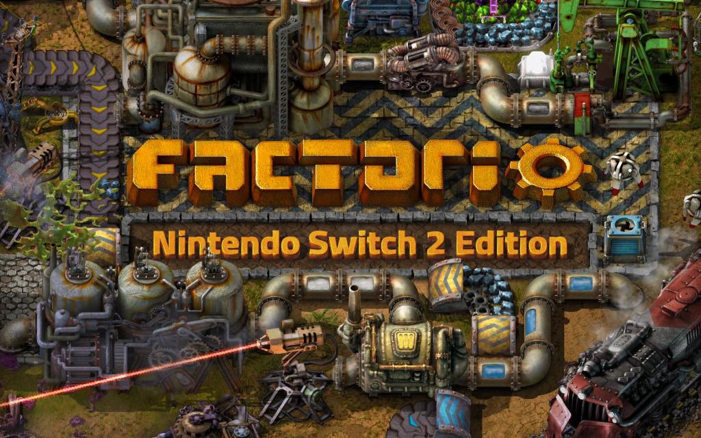 Factorio — Nintendo Switch 2 Edition công bố, nâng cấp miễn phí cho chủ sở hữu