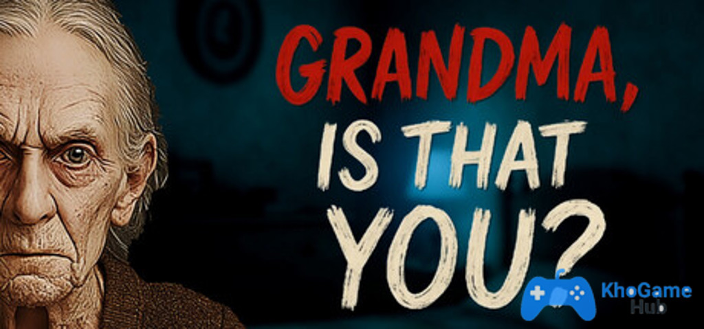 Grandma Is That You Grandma Is That You