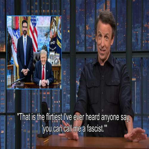 Seth Meyers châm biếm việc Trump 'bị mê hoặc' bởi Mamdani