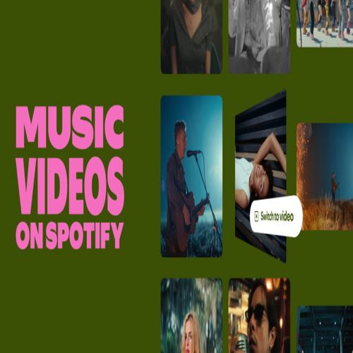 Spotify mở rộng video âm nhạc cho người dùng Premium tại Mỹ và Canada